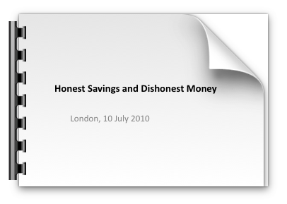 Honest Savings and Dishonest Money