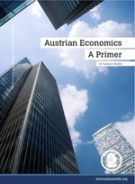 Dr Eamonn Butler, “Austrian Economics – A Primer”