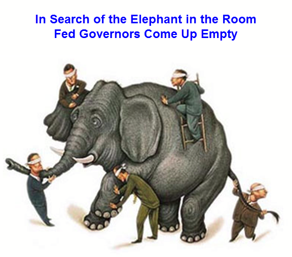 Mish Shedlock: In Search of Elephant in Room, Fed Governors Come Up Empty